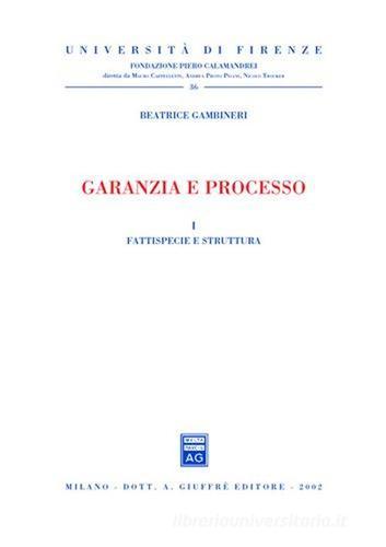 Garanzia e processo di Beatrice Gambineri edito da Giuffrè