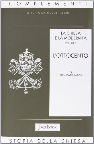 La Chiesa e la modernità vol.1 di Juan María Laboa edito da Jaca Book