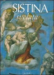 La Sistina svelata. Iconografia di un capolavoro. Ediz. illustrata di Heinrich W. Pfeiffer edito da Jaca Book