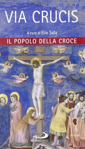 Via crucis. Il popolo della croce edito da San Paolo Edizioni