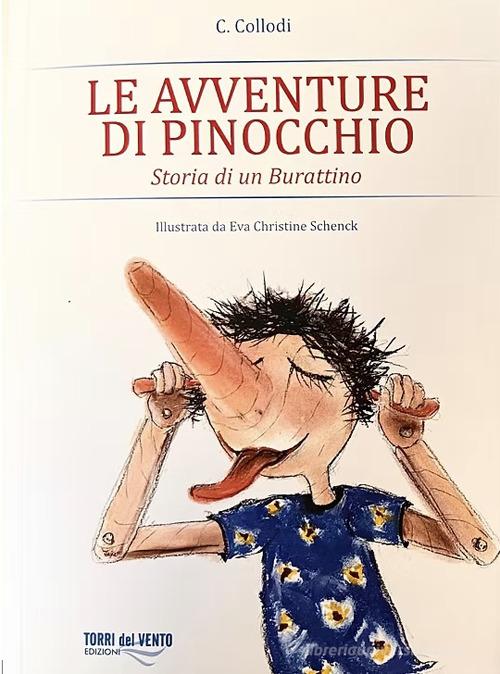 Le avventure di Pinocchio. Storia di un burattino di Carlo Collodi edito da Torri del Vento Edizioni di Terra di Vento