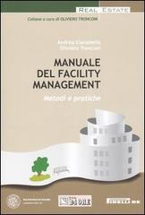 Manuale del facility management. Metodi e pratiche di Andrea Ciaramella, Oliviero Tronconi edito da Il Sole 24 Ore