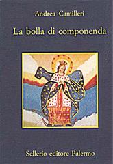 La bolla di Componenda di Andrea Camilleri edito da Sellerio Editore Palermo