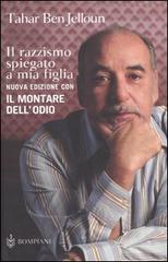 Il razzismo spiegato a mia figlia-Il montare dell'odio di Tahar Ben Jelloun edito da Bompiani