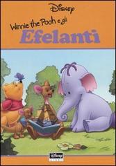 Winnie the Pooh e gli Efelanti edito da Disney Libri