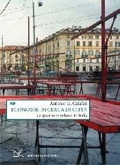 Economie in cerca di città. La questione urbana in Italia di Antonio G. Calafati edito da Donzelli