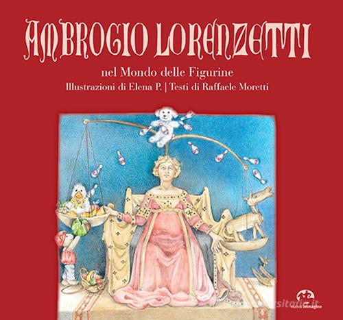 Ambrogio Lorenzetti nel mondo delle figurine di Raffaele Moretti edito da NIE