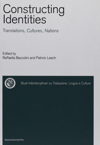 Constructing identities. Translations, cultures, nations edito da Bononia University Press