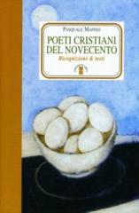 Poeti Cristiani del Novecento. Ricognizione di Pasquale Maffeo edito da Ares