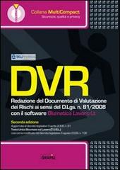 DVR. Redazione del documento di valutazione dei rischi. Con CD-ROM edito da Grafill