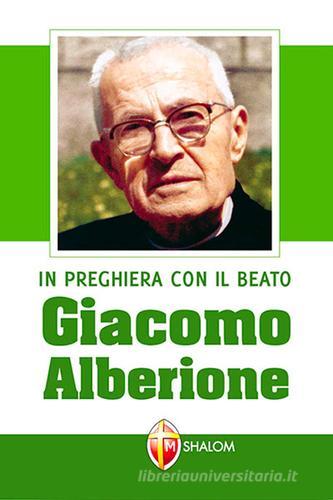 In preghiera con il beato Giacomo Alberione edito da Editrice Shalom