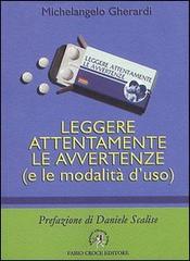 Leggere attentamente le avvertenze (e le modalità d'uso) di Michelangelo Gherardi edito da Croce Libreria