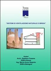 Sistemi di ventilazione naturale e ibrida. CD-ROM di Gaetano Fasano, Maria-Anna Segreto edito da Newton Centro Studi