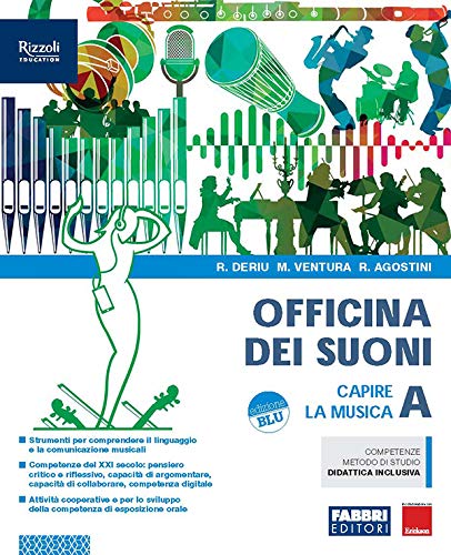 Officina dei suoni. Per la Scuola media. Con e-book. Con espansione online vol. A di Rosalba Deriu, Marco Ventura, Roberto Agostini edito da Fabbri