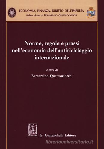 Norme, regole e prassi nell'economia dell'antiriciclaggio internazionale edito da Giappichelli