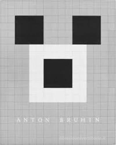 Anton Bruhin. Ediz. inglese edito da Produzioni Nero