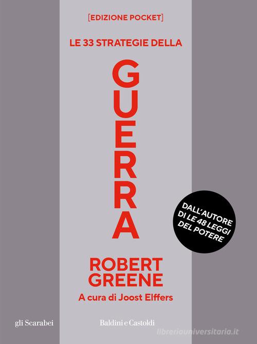 Le 33 strategie della guerra. Ediz. pocket di Robert Greene edito da Baldini e Castoldi