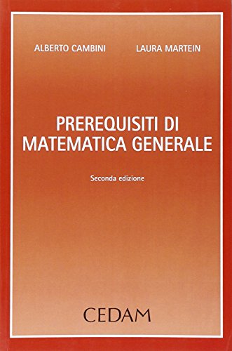 Prerequisiti di matematica generale di Alberto Cambini, Laura Martein edito da CEDAM