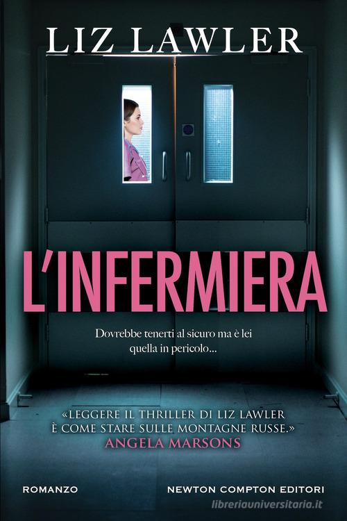 Libro L'infermiera di Liz Lawler Nuova narrativa Newton di Newton Compton Editori