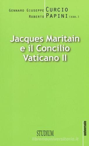 Jacques Maritain e il Concilio Vaticano II edito da Studium