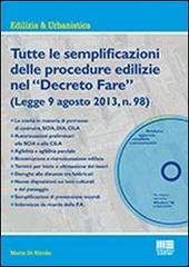 Tutte le semplificazioni delle procedure edilizie nel «Decreto Fare». Con CD-ROM di Mario Di Nicola edito da Maggioli Editore