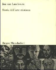 Storia dell'arte cristiana di Jan Van Laarhoven edito da Mondadori Bruno