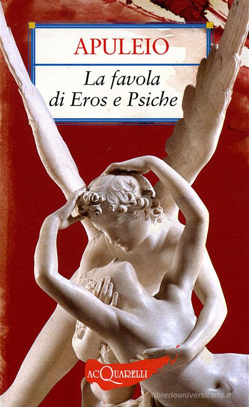 La favola di Eros e Psiche di Apuleio edito da Demetra
