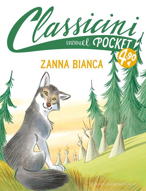 Zanna Bianca. Pocket. Classicini di Guido Sgardoli edito da EL