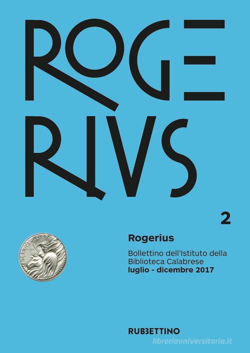 Rogerius (2017) vol.2 edito da Rubbettino