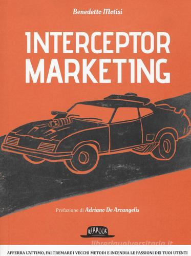 Interceptor marketing di Benedetto Motisi edito da Flaccovio Dario