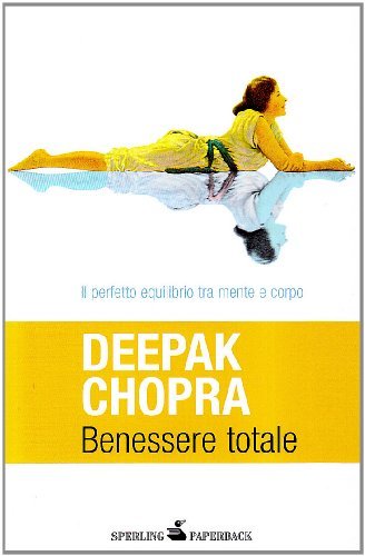 Benessere totale di Deepak Chopra edito da Sperling & Kupfer