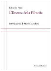 L' essenza della filosofia di Edoardo Mirri edito da Morlacchi