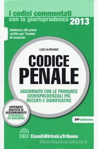 Codice penale commentato con la giurisprudenza edito da CELT Casa Editrice La Tribuna