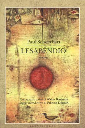 Lesabéndio di Paul Scheerbart edito da Castelvecchi