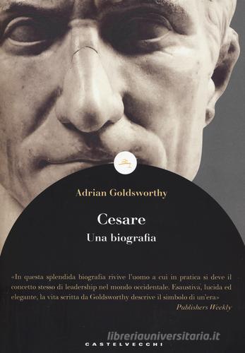 Cesare. Una biografia di Adrian Goldsworthy edito da Castelvecchi