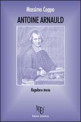 Antoine Arnauld. Regulae e storia di Massimo Coppo edito da Firenze Atheneum