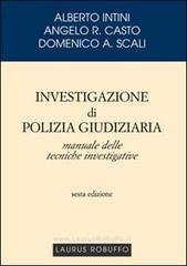 Investigazione di polizia giudiziaria di Alberto Intini, Angelo R. Casto, Domenico A. Scali edito da Laurus Robuffo
