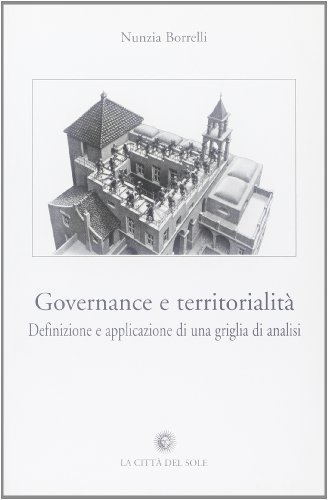 Governance e territorialità. Percorsi di sviluppo locale nel Sud Italia di Nunzia Borrelli edito da La Città del Sole