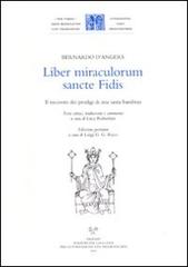 Liber miraculorum sancte Fidis. Il racconto ei prodigi di una santa bambina di Bernardo d'Angers edito da Sismel