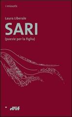 Sari (poesie per la figlia) di Laura Liberale edito da Edizioni D'If