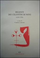 Regesti dei celestini di Novi (1243-1792) edito da Lavegliacarlone