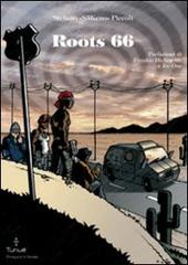 Roots 66 di Stefano «S3keno» Piccoli edito da Tunué