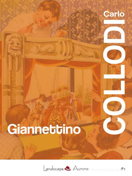 Giannettino di Carlo Collodi edito da Landscape Books
