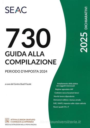 Mod. 730/2025. Guida alla compilazione di Centro Studi Fiscali Seac edito da Seac