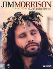 Jim Morrison. Diario fotografico di Frank Lisciandro edito da Giunti Editore