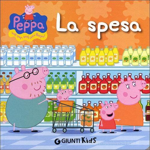 La spesa. Peppa Pig. Hip hip urrà per Peppa! Ediz. illustrata di Silvia D'Achille edito da Giunti Kids