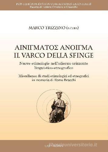 Il varco della sfinge. Nuove etimologie nell'odierno orizzonte linguistico-etnografico edito da LAS