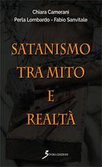 Satanismo tra mito e realtà di Chiara Camerani, Perla Lombardo, Fabio Sanvitale edito da Sovera Edizioni