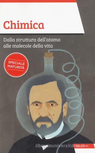Chimica. Dalla struttura dell'atomo alle molecole della vita di Sandro Cacchi edito da Vallardi A.