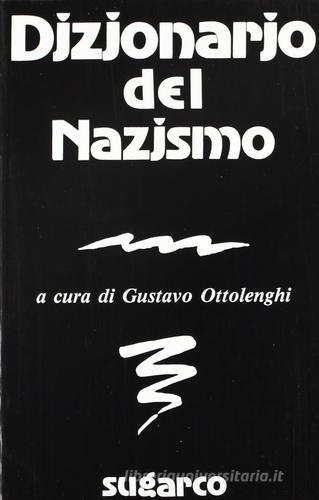 Dizionario del nazismo di Gustavo Ottolenghi edito da SugarCo